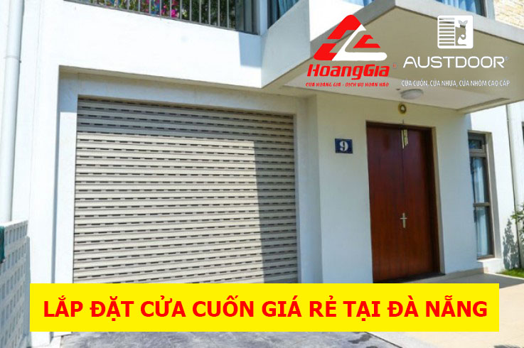 Dịch vụ lắp đặt cửa cuốn giá rẻ tại Đà Nẵng Cửa Cuốn Đà Nẵng Chính Hãng Giá Tốt Mới Nhất 2026 | Austdoor Hoàng Gia lap_dat_cua_cuon-gia_re_da-nang